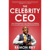 The Celebrity CEO: How Entrepreneurs Can Thrive by Building a Community and a Strong Personal Brand - Paperback