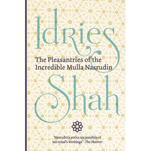 The Pleasantries of the Incredible Mulla Nasrudin (Pocket Edition) - Paperback