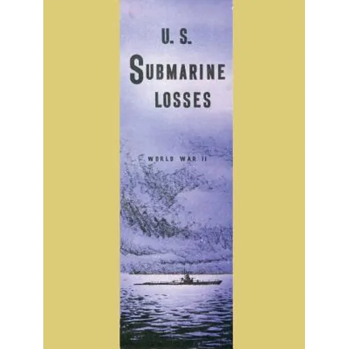 U.S. Submarine Losses World War II - Paperback