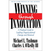 Winning Through Innovation: A Practical Guide to Leading Organizational Change and Renewal - Hardcover