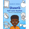 Shawn's Self-Care Routine: Activity & Coloring Book - Paperback