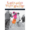 Family-Based Youth Ministry - Paperback