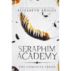 Seraphim Academy: The Complete Series - Paperback