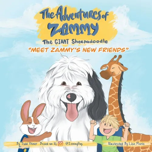 Meet Zammy's New Friends: The Adventures of Zammy the Giant Sheepadoodle - Paperback