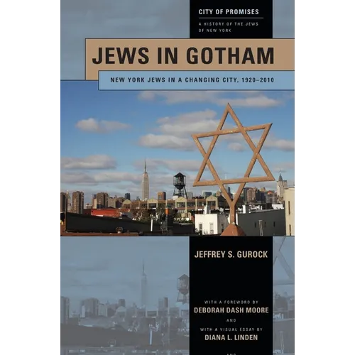 Jews in Gotham: New York Jews in a Changing City, 1920-2010 - Paperback
