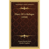 Diary Of A Refugee (1910) - Hardcover