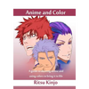 Anime and Color: A guide to drawing anime and using colors to bring it to life - Paperback