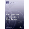 Principles and Applications of Data Science - Hardcover
