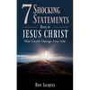 7 Shocking Statements Made by JESUS CHRIST: That Could Change Your Life. - Paperback