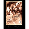 WAR EAGLES - The Unmaking of an Epic - An Alternate History for Classic Film Monsters - Paperback