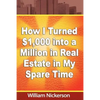 How I Turned $1,000 into a Million in Real Estate in My Spare Time - Paperback