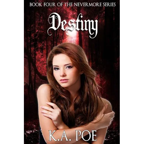 Destiny (Nevermore, Book 4) - Paperback