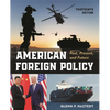 American Foreign Policy: Past, Present, and Future - Paperback
