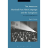 The American Marshall Plan Film Campaign and the Europeans: A Captivated Audience? - Paperback