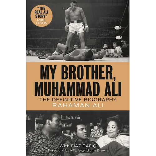My Brother, Muhammad Ali: The Definitive Biography - Hardcover