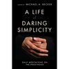 A Life of Daring Simplicity: Daily Meditations on the Priesthood - Paperback