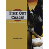 Time Out Coach!: Offense Plays & Last Second Situations - Paperback