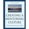 Creating a Mentoring Culture: The Organization's Guide [With CDROM] - Paperback