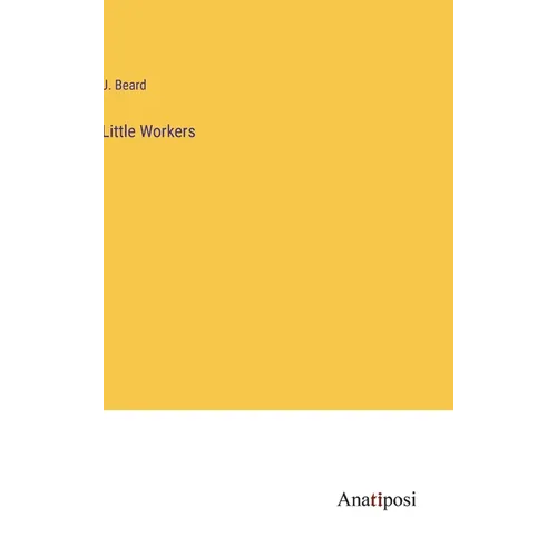 Little Workers - Hardcover