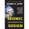 Seismic Instrumentation Design: Selected Research Papers on Basic Concepts - Paperback
