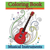 Coloring Books for Kids & Adults: Musical Instruments - Paperback