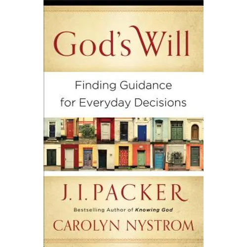 God's Will: Finding Guidance for Everyday Decisions - Paperback