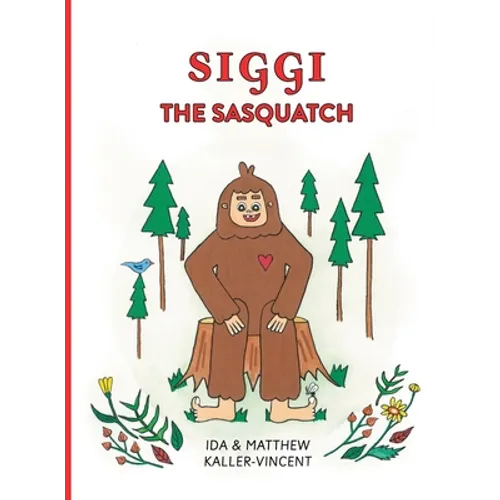 Siggi the Sasquatch - Hardcover
