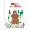 Siggi the Sasquatch - Hardcover