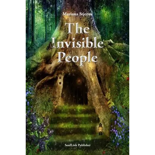 The Invisible People: In the Magical World of Nature - Paperback