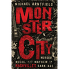 Monster City: Murder, Music, and Mayhem in Nashville's Dark Age - Paperback