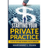 Starting Your Private Practice: A step-by-step guide for mental health counselors - Paperback