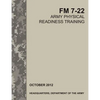 Army Physical Readiness Training: The Official U.S. Army Field Manual FM 7-22 - Paperback