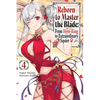 Reborn to Master the Blade: From Hero-King to Extraordinary Squire, Vol. 4 (Light Novel) - Paperback