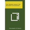 The Hebrew Impact on Western Civilization - Paperback