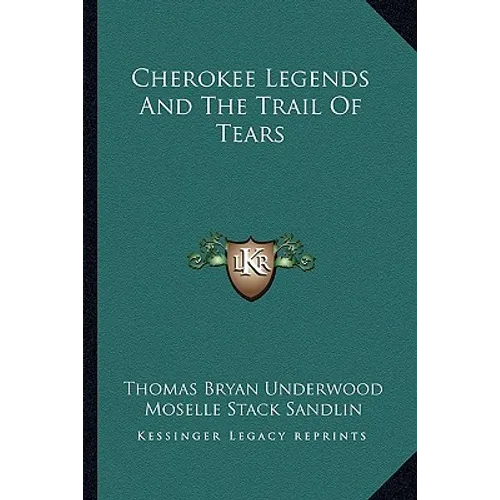 Cherokee Legends And The Trail Of Tears - Paperback