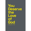 You Deserve the Love of God - Paperback
