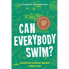 Can Everybody Swim?: A Survival Story from Katrina's Superdome, Hurricane Katrinia 15th Anniversary Edition - Paperback