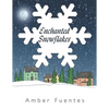 Enchanted Snowflakes - Paperback