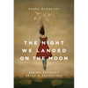 The Night We Landed on the Moon: Essays Between Exile and Belonging - Hardcover