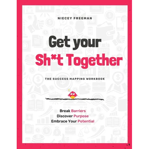 Get Your Sh*t Together: The Workbook - Paperback