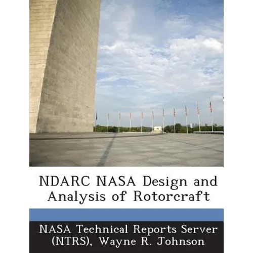 NDARC NASA Design and Analysis of Rotorcraft - Paperback