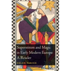Superstition and Magic in Early Modern Europe: A Reader - Paperback