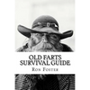 An Old Farts Survival Guide - Paperback