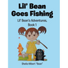 Lil' Bean Goes Fishing - Hardcover