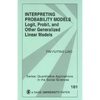 Interpreting Probability Models: Logit, Probit, and Other Generalized Linear Models - Paperback