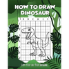 How to draw Dinosaur easy step-by-step drawing: guide to draw Dinosaurs Book for Kids and adults to Learn to Draw Cute Stuff (How to draw) - Paperback