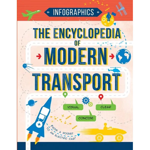 The Encyclopedia of Modern Transport: Today's Vehicles in Facts and Figures - Paperback