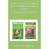 How to Care for Guinea Pigs and Nigerian Dwarf Goats: The Essential Guide to Ownership, Care, and Training for Beginners - 2 Books in 1 - Paperback