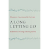 A Long Letting Go: Meditations on Losing Someone You Love - Paperback