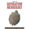 Exploring Southeastern Archaeology - Paperback